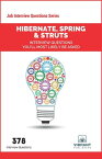Hibernate, Spring & Struts Interview Questions You'll Most Likely Be Asked【電子書籍】[ Vibrant Publishers ]