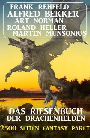 Das Riesenbuch der Drachenhelden: 2500 Seiten Fantasy Paket