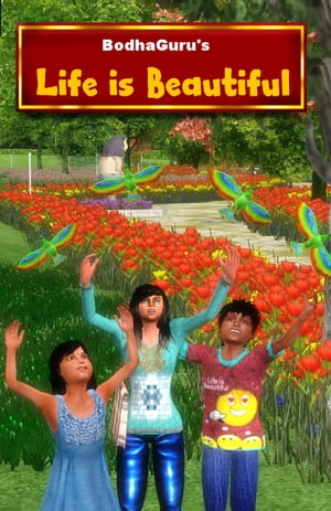 Life is beautiful【電子書籍】[ BodhaGuru L