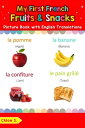 My First French Fruits & Snacks Picture Book wit
