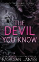 The Devil You Know A steamy opposites-attract romantic suspense【電子書籍】 Morgan James