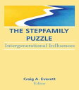 The Stepfamily Puzzle Intergenerational Influences