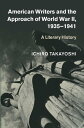 American Writers and the Approach of World War II, 1935?1941 A Literary History【...