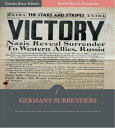 World War II Documents: Germany Surrenders (Illustrated Edition)【電子書籍】[ U.S. Gov...