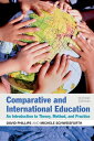 Comparative and International Education An Introduction to Theory, Method, and Practice【電子書籍】 Professor David Phillips