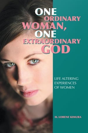 One Ordinary Woman, One Extraordinary God