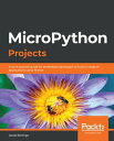 ŷKoboŻҽҥȥ㤨MicroPython Projects A do-it-yourself guide for embedded developers to build a range of applications using PythonŻҽҡ[ Jacob Beningo ]פβǤʤ3,290ߤˤʤޤ