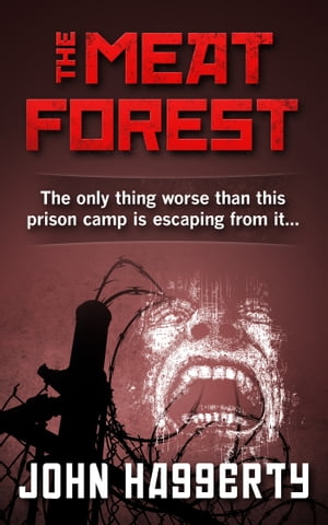 ŷKoboŻҽҥȥ㤨The Meat Forest A Tale of the GulagŻҽҡ[ John Haggerty ]פβǤʤ162ߤˤʤޤ