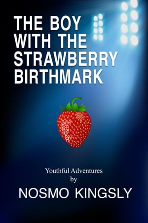 The Boy With The Strawberry Birthmark