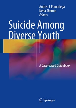 Suicide Among Diverse Youth A Case-Based Guidebook【電子書籍】