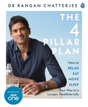 楽天楽天Kobo電子書籍ストアThe 4 Pillar Plan How to Relax, Eat, Move and Sleep Your Way to a Longer, Healthier Life【電子書籍】[ Dr Rangan Chatterjee ]