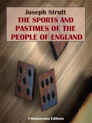 ŷKoboŻҽҥȥ㤨The Sports and Pastimes of the People of EnglandŻҽҡ[ Joseph Strutt ]פβǤʤ61ߤˤʤޤ