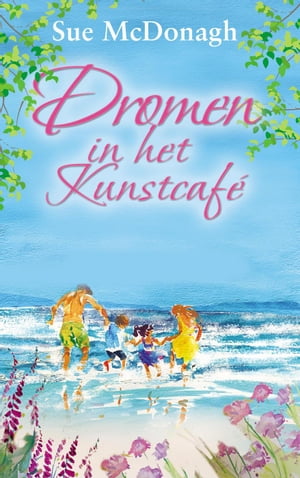 Dromen in het Kunstcaf?Żҽҡ[ Sue McDonagh ]