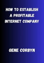 How to establish a profitable internet company