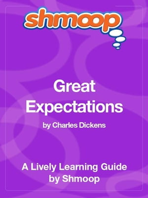 Shmoop Literature Guide: Great Expectations