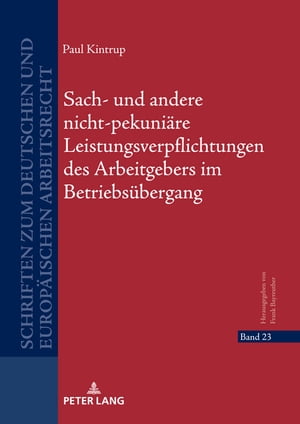 Sach- und andere nicht-pekuniaere Leistungsverpflichtungen des Arbeitgebers im Betriebsuebergang