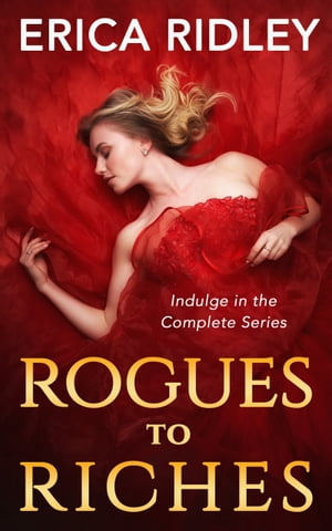 Rogues to Riches (Books 1-7) Box Set Regency Historical Romance Boxed Set【電子書籍】 Erica Ridley