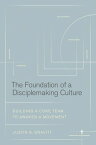 The Foundation of a Disciplemaking Culture Building a CORE Team to Awaken a Movement【電子書籍】[ Justin G. Gravitt ]