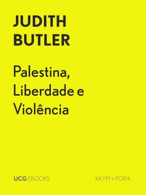 ŷKoboŻҽҥȥ㤨Palestina, Liberdade e Viol?nciaŻҽҡ[ Judith Butler ]פβǤʤ172ߤˤʤޤ