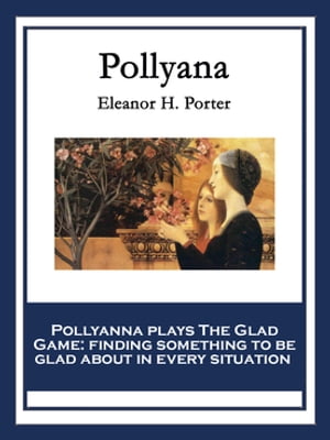 Pollyana【電子書籍】[ Eleanor H. Porter ]