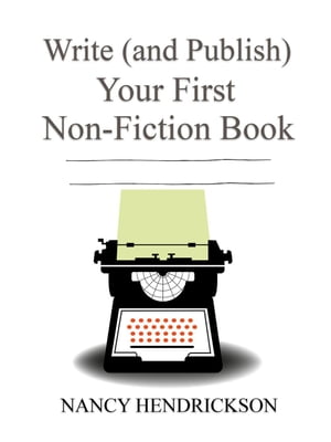 Write (and Publish) Your First Non-Fiction Book: 5 Easy Steps