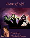 Poems of Life【電子書籍】[ Elisabeth Dubois ]