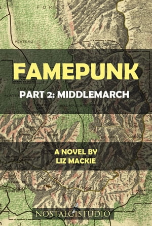 Famepunk: Part 2: Middlemarch