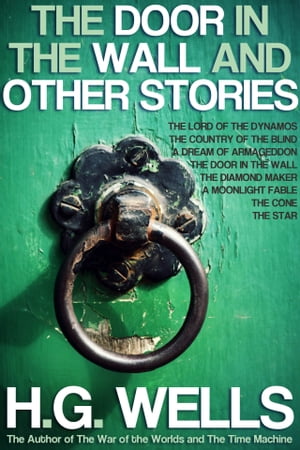 The Door in the Wall and Other Stories: With 10 