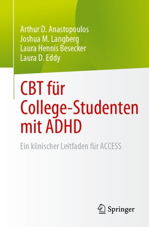 CBT f?r College-Studenten mit ADHD Ein klinischer Leitfaden f?r ACCESS