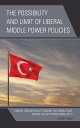 楽天楽天Kobo電子書籍ストアThe Possibility and Limit of Liberal Middle Power Policies Turkish Foreign Policy toward the Middle East during the AKP Period （2005?2011）【電子書籍】[ Kohei Imai ]