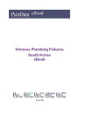 Vitreous Plumbing Fixtures in South Korea Market Sector Revenues【電子書籍】[ Editoria...