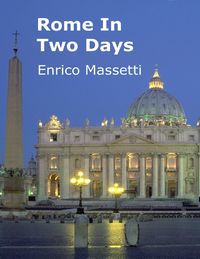 Rome In Two Days【電子書籍】[ Enrico Massetti ]