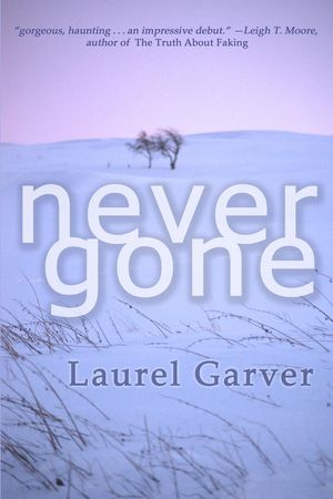 Never Gone Dani Deane series, #1【電子書籍】[ Laurel Garver ]