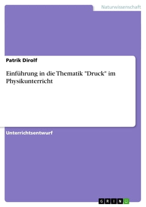 Einführung in die Thematik 'Druck' im Physikunterricht