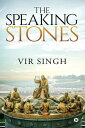 THE SPEAKING STONES【電子書籍】[ Vir Singh ]