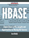 ＜p＞Starting out with Hbase means being unsure about what to do, how to start and how to get the most out of it; preparing for success, and avoiding failure.＜/p＞ ＜p＞There is enormous satisfaction in seeing the change succeed, overcoming the obstacles in the way to reap the rewards and benefits that using Hbase brings.＜/p＞ ＜p＞Don't embark on the change unprepared or it will be doomed to fail. But it's my guess that since you're reading this, the forces of change have already been set in motion, and there is no going back.＜/p＞ ＜p＞What you need is the resources, knowledge, and confidence required to overcome uncertainty and face Hbase changes.＜/p＞ ＜p＞The job can be accomplished by having a roadmap and experiences from previous Hbase changes.＜/p＞ ＜p＞This is where this book is your guide and roadmap. You will be able to relate to the experiences laid out in its resources covering all aspects of any Hbase initiative.＜/p＞ ＜p＞Use it, and its INCLUDED resources, to get a strong foundation. It will provide aid, advice, blueprints, road maps en templates when you need it most. The book reflects the reality that the fastest way to learn about Hbase is from experiences, knowing about the ins and outs of employment and career developments, trends and popularity, relevant knowledge and patents AND the INCLUDED downloadable resources on Hbase Blueprints, Templates and Presentations.＜/p＞ ＜p＞Whatever makes you decide to take on the change: growing business initiatives or career development plans, you are ready for a Hbase Change. The book and accompanying toolkit is your gateway and will fully support your commitment in moving forward and energize yourself and others.＜/p＞画面が切り替わりますので、しばらくお待ち下さい。 ※ご購入は、楽天kobo商品ページからお願いします。※切り替わらない場合は、こちら をクリックして下さい。 ※このページからは注文できません。