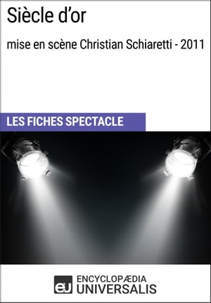 Siècle d'or (mise en scène Christian Schiaretti - 2011)