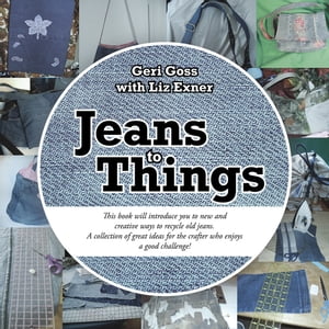 Jeans to Things【電子書籍】[ Geri Goss ]