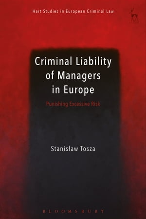 Criminal Liability of Managers in Europe