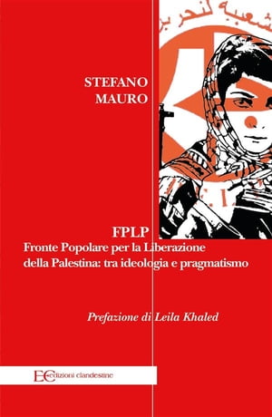 FPLP. Fronte Popolare per la Liberazione della Palestina: tra ideologia e pragmatismo