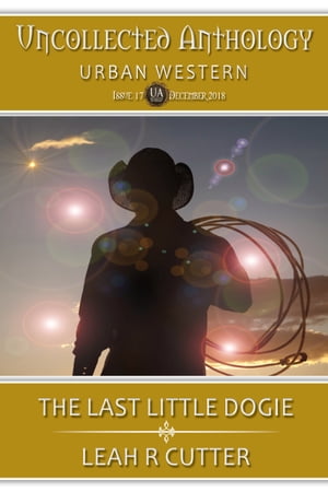 The Last Little Dogie【電子書籍】[ Leah Cu