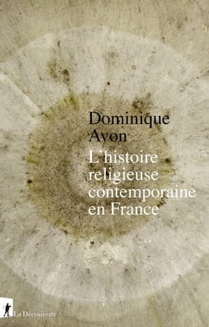 L'histoire religieuse contemporaine en France【