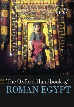 The Oxford Handbook of Roman Egypt