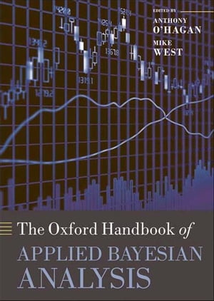 The Oxford Handbook of Applied Bayesian Analysis【電子書籍】