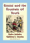 BIMINI AND THE FOUNTAIN OF YOUTH - A True Tale of a Caribbean Adventure Baba Indaba Children’s Stories - Issue 173【電子書籍】[ Anon E. Mouse ]