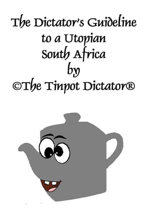 The Dictator’s Guideline to a Utopian South Africa The Tinpot series, #1