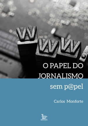 O papel do jornalismo sem papel