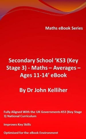 Secondary School ‘KS3 (Key Stage 3) – Maths – Averages – Ages 11-14’ eBook