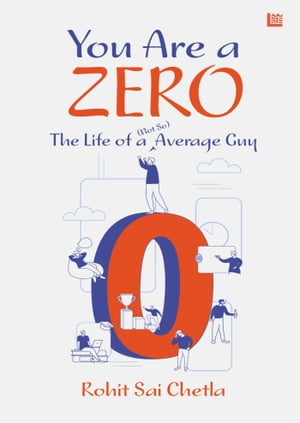 You Are a Zero【電子書籍】[ Rohit Sai Chet