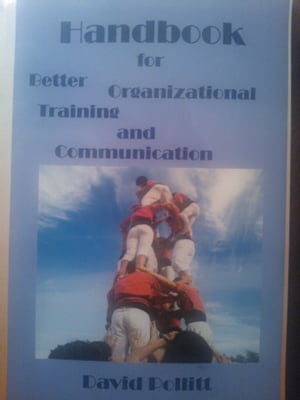 Handbook for Better Organizational Training and Communication